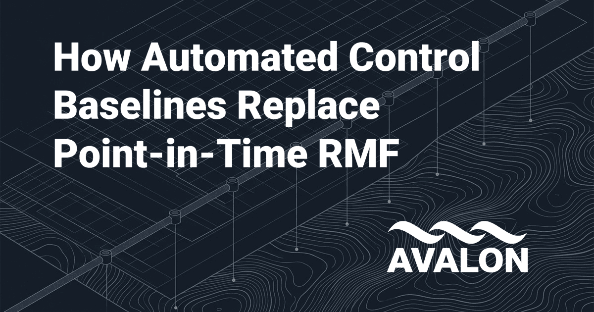 Architecture for a Sub 8 Month ATO How Automated Control Baselines Replace Point in Time RMF